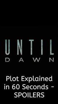 Until Dawn Explained in 59 Seconds