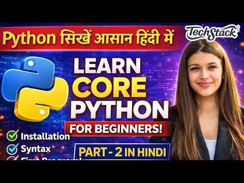 Learn Core Python in Hindi (Part 2) | Python for Beginners | TechStack