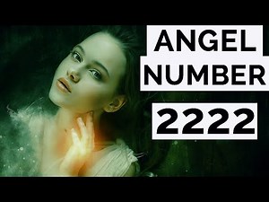Angel Number 2222 Explained: The Meaning Of 2222