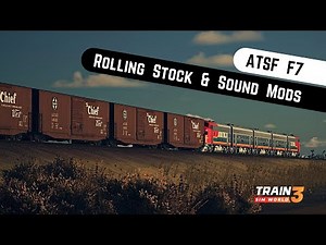 TSW3 | ATSF F7 | APPROPRIATE rolling stock & sound MODS