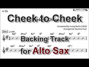 Cheek to Cheek - Backing Track with Sheet Music for Alto Sax