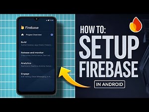 Android App Backend Integration: Complete Firebase Setup Guide