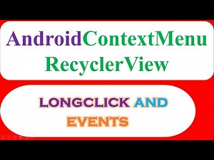 Android ContextMenu 02 : Custom RecyclerView - Show and Handle Events