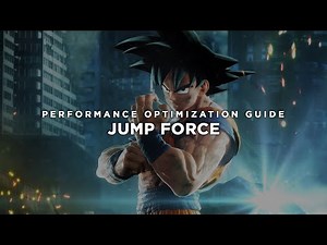 Jump Force - How to Reduce Lag and Boost & Improve Performance
