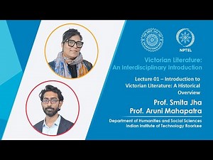 Lecture 01 - Introduction to Victorian Literature: A Historical Overview