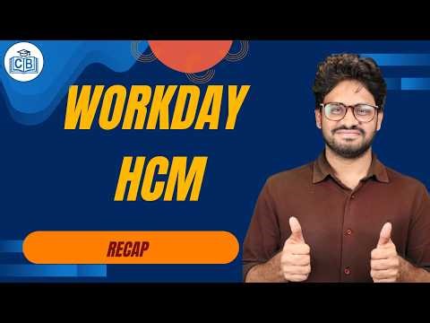 Workday HCM Recap | Learn Workday HCM Course | Workday HCM | CyberBrainer