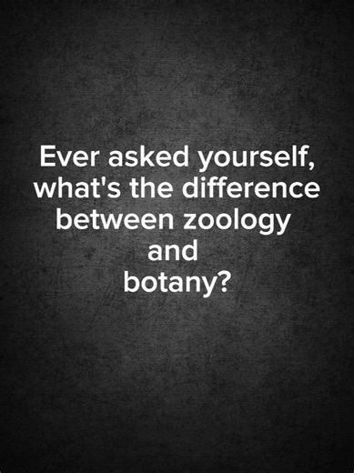 Difference between zoology and botany in a nutshell