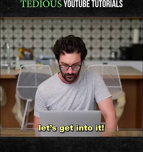 YouTube tutorials be like