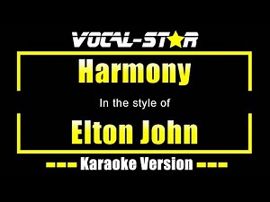 Harmony Karaoke | Elton John Karaoke Version
