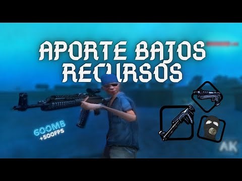 APORTE MI GTA SAMP BAJOS RECURSOS +500fps