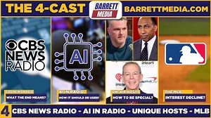 The 4-Cast | Reaction to CBS News Radio s End, AI in Radio , What Makes Talent Special, MLB Decline! | Barrett Media