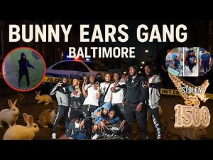 Bunny Ears Gang: Most Ruthless Gang in Baltimore RIGHT NOW EXPOSED!
