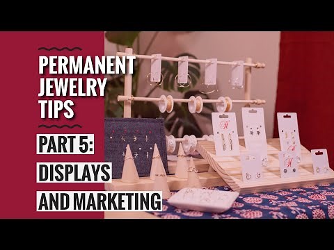 Permanent Jewelry Business Tips Part 5: Displays & Marketing
