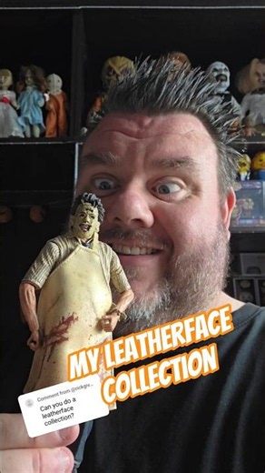 My Leatherface Texas Chainsaw Horror Figure Collection!!