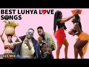 BEST LUHYA MIX 2025 | BEST LUHYA LOVE SONGS_DJ SKEGE | BUKUSU, ISUKHA, MARAGOLI, WANGA...LOVE SONGS