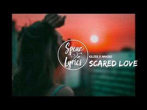 Scared love lyrics