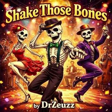 Shake Those Bones