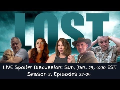 LIVE - LOST Watchalong Spoiler Discussion - Season 2, Episodes 22-24