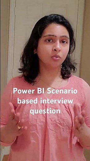Power BI scenario based interview questions -02
