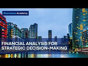 Mastering Financial Analysis for Informed Strategic Decision-Making