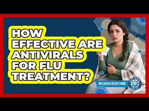 How Effective Are Antivirals For Flu Treatment? - Influenza Relief Guide