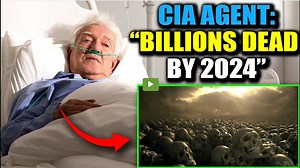 CIA Agent Confesses on Deathbed: 'Billions Will Die in 2024'