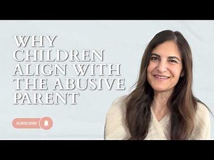 Why Children Align With the Abusive Parent