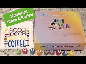 Affordable Thread/ Simthread Embroidery Thread/ 2022/ Unboxing/Stitch Out/ Product Review