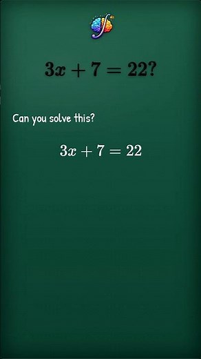 Solve This Equation: 3x + 7 = 22 (Quick Math Challenge)