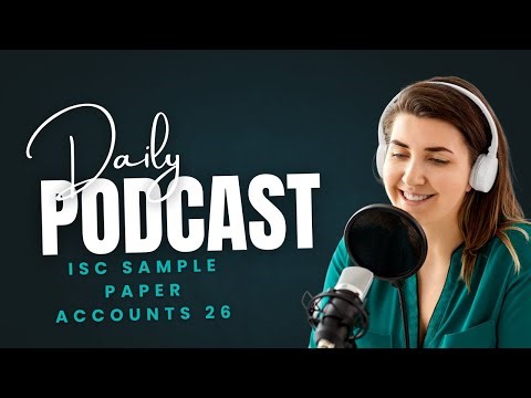 ISC ACCOUNTS SAMPLE PAPER 26 CHAPTER 1 QUESTION