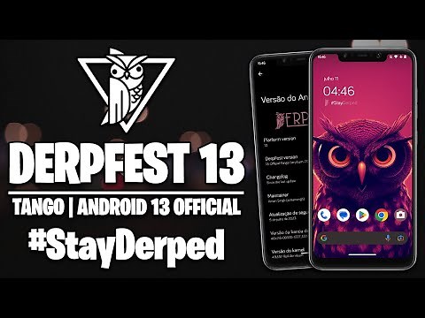 DERPFEST TANGO ANDROID 13 | ESTABILIDADE E DESEMPENHO!