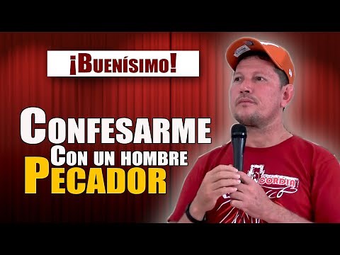 Should I confess to a sinful man? - Father Luis Toro