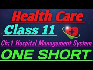 Health Care Class 11 Chapter 1 Hospital Management System One Shot