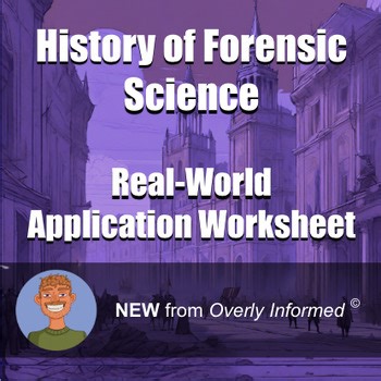 History of Forensic Science Real-World Application Worksheet