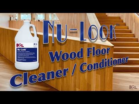 NU-LOOK™ Wood Floor Cleaner / Conditioner