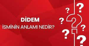 Didem isminin anlamı nedir? Didem ne demek, Kuran'da geçiyor mu? Didem isminin analizi