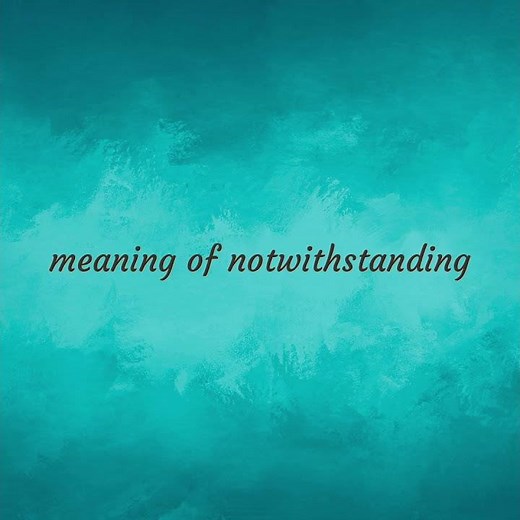 Notwithstanding | meaning of Notwithstanding