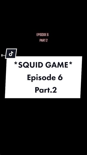 Squid Game Episode 6 Part 2 Overview and Highlights