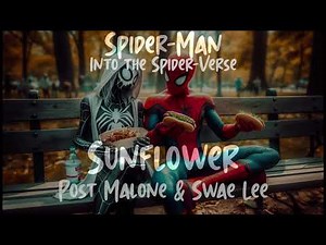 [10 Hours] - Sunflower [Spider-Man - Into the Spider-Verse] - Post Malone Swae Lee - Perfect Loop