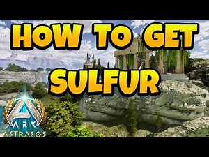 How to Get Sulfur in ARK Ascended - Astraeos Map