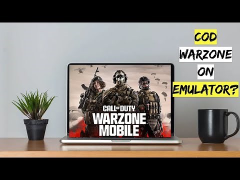 Can We Play Call of Duty Warzone Mobile on PC Emulators? Top Emulators for COD Warzone
