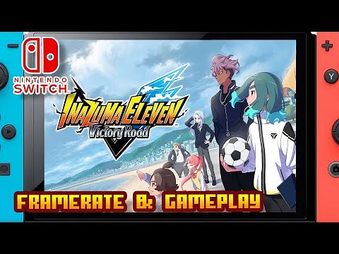 INAZUMA ELEVEN: Victory Road - (Nintendo Switch 1) - Framerate & Gameplay - 4K