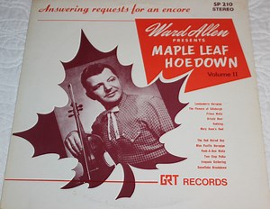 Ward Allen - Ward Allen Presents Maple Leaf Hoedown Volume II
