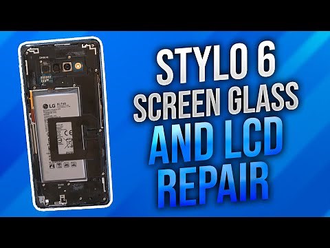 Stylo 6 Screen Glass and LCD Repair Detailed