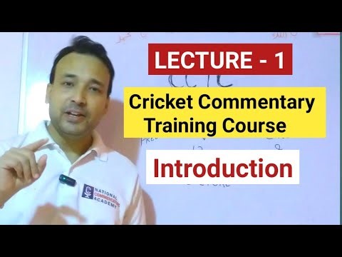 Lecture 1 - Welcome To The Cricket Commentary Training Course