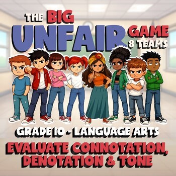 Evaluate Connotation, Denotation & Tone BIG UNFAIR ELA Game - No Prep Grade 10
