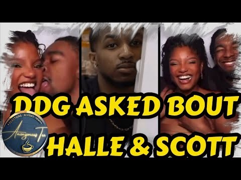 DDG ASKED bout HALLE & her MAN SCOTT