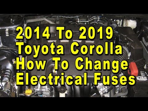 Toyota Corolla How To Change Electrical Fuses 2014 To 2019 11th Generation With Correct Fuse Type