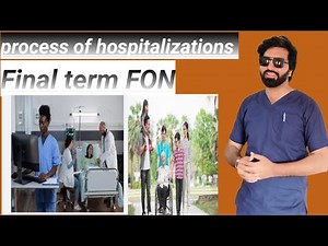 Process of Hospitalization ( FON ) final term unit 10