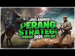 10 Game Android Strategi Perang Terbaik Offline 2025